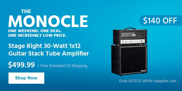 The Monocle. & More One Weekend. One Deal Stage Right 30-Watt 1x12 Guitar Stack Tube Amplifier $499.99 + Free Standard US Shipping ($140 OFF) (tag) Ends 8/21/22 While Supplies Last