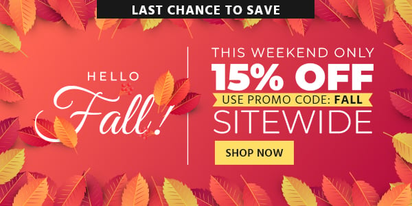 Hello Fall! 15% off sitewide Use promo code: FALL This Weekend Only Shop Now>