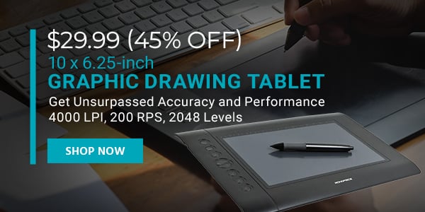 $29.99 (45% off) 10 x 6.25-inch Graphic Drawing Tablet Get Unsurpassed Accuracy and Performance 4000 LPI, 200 RPS, 2048 Levels Free Standard US Shipping Shop Now