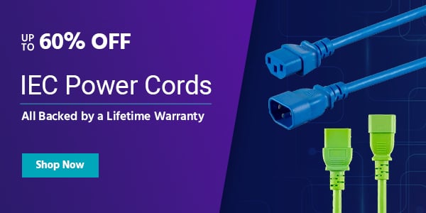 IEC Power Cords Up to 60% off All Backed by a Lifetime Warranty Shop Now