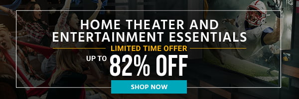 Home Theater and Entertainment Essentials Up to 82% off Limited Time Offer Shop Now