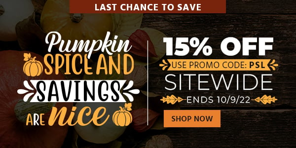 Pumpkin Spice and Savings are Nice 15% off sitewide Use promo code: PSL Ends 10/9/22 Shop Now