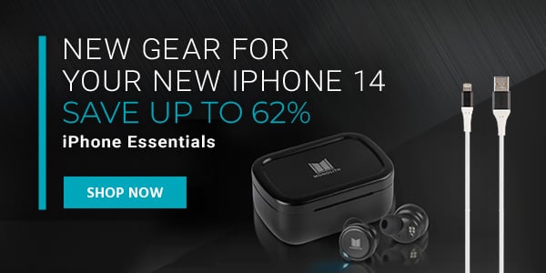 New Gear for Your New iPhone 14 Save up to 62% iPhone Essentials Shop Now