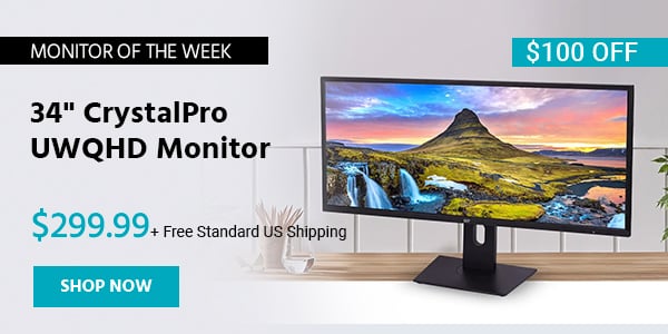 Monitor of the Week 34" CrystalPro UWQHD Monitor - 60Hz, Height Adjustable Stand, VA $299.99 + Free Standard US Shipping ($100 OFF) (tag) Shop Now