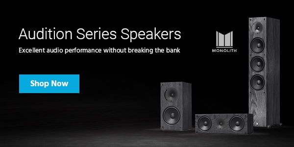 Monolith (logo) Audition Series Speakers Excellent audio performance without breaking the bank