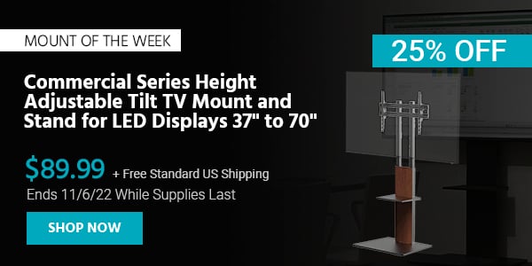 Mount of the Week Commercial Series Height Adjustable Tilt TV Mount and Stand for LED Displays 37" to 70" $89.99 + Free Standard US Shipping (25% OFF) (tag) Ends 11/6/22 While Supplies Last