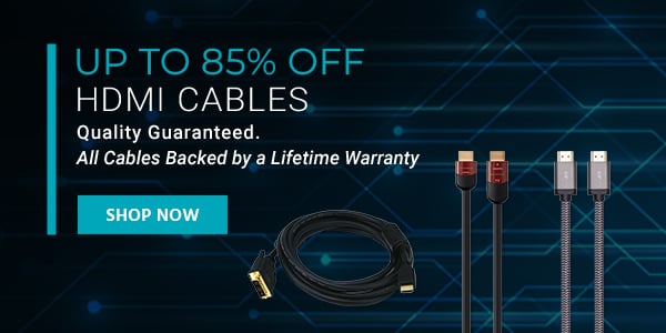 Up to 71% off HDMI Cables Quality Guaranteed. All Cables Backed by a Lifetime Warranty Shop Now