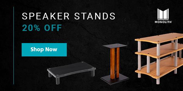 20% off Monolith (logo) Speaker Stands Shop Now