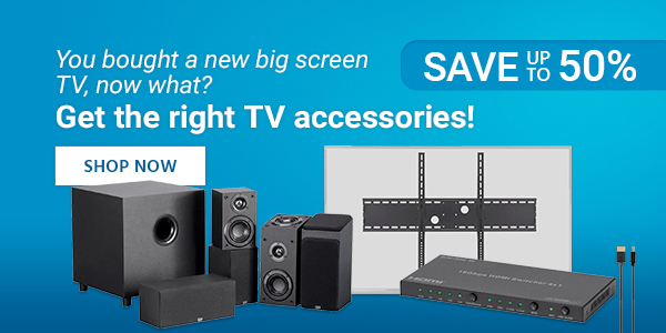 You bought a new big screen TV, now what? Get the right TV accessories! Save Up to 35% Shop Now