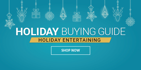 Holiday Buying Guide Holiday Entertaining Shop Now