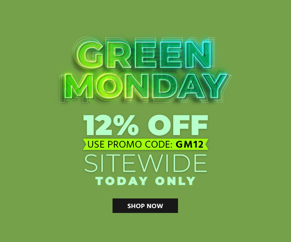 Green Monday 12% off Sitewide Use promo code:GM12 Today Only Shop Now