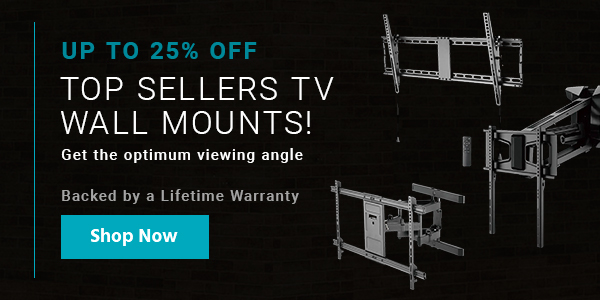 Up to 25% off Top Sellers TV Wall Mounts! Get the optimum viewing angle Backed by a Lifetime Warranty Shop Now