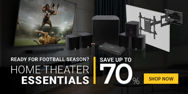 "Ready for Football Season? Save up to 70% Home Theater Essentials Limited Time Offer Shop Now"