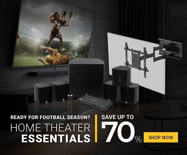 "Ready for Football Season? Save up to 70% Home Theater Essentials Limited Time Offer Shop Now"