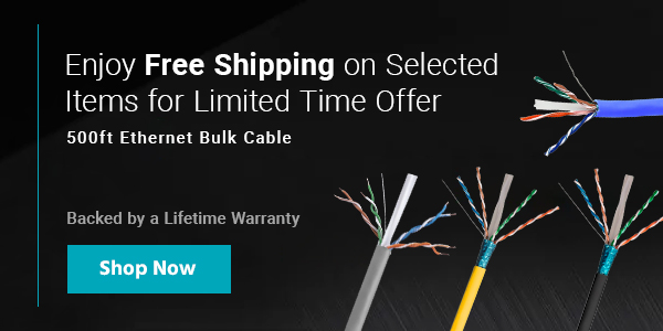 Enjoy Free Shipping on Selected Items for Limited Time Offer 500ft Ethernet Bulk Cable Backed by a Lifetime Warranty Shop Now