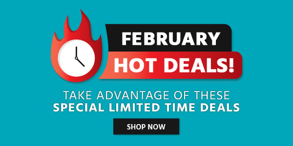 February Hot Deals! Take Advantage of these Special Limited Time Deals