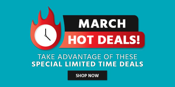 March Hot Deals! Take Advantage of these Special Limited Time Deals Shop Now