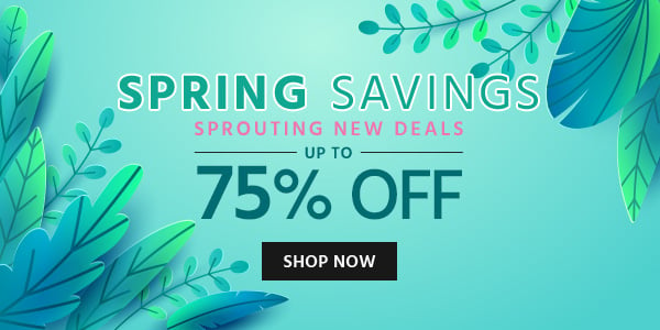 Spring Savings Sprouting New Deals Up to 74% off Shop Now