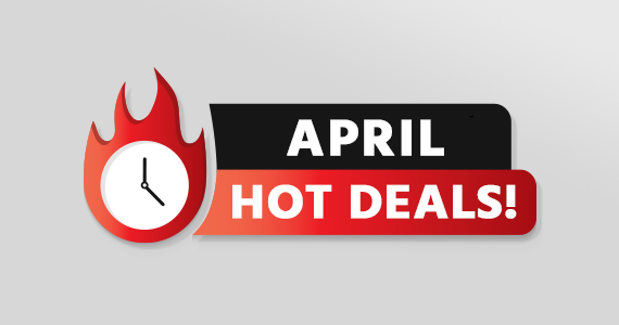 April Hot Deals! Take Advantage of these Special Limited Time Deals  Shop Now