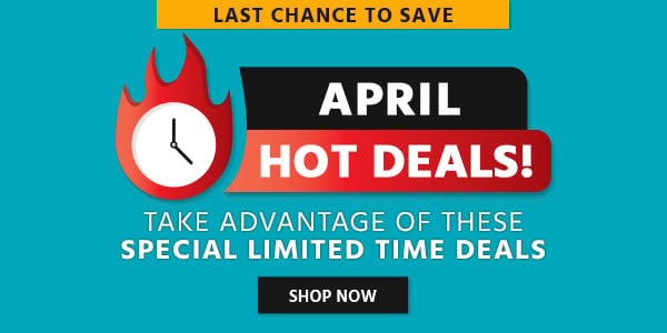 April Hot Deals! Take Advantage of these Special Limited Time Deals Shop Now