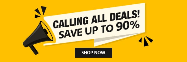 Calling All Deals! Save up to 90% Shop Now