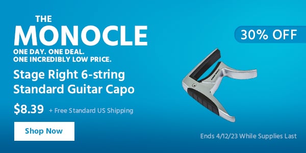 The Monocle. & More One Day. One Deal Stage Right 6-string Standard Guitar Capo $8.39 + Free Shipping Ends 4/12/23 While Supplies Last