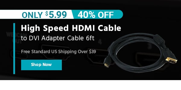 High Speed HDMI Cable to DVI Adapter Cable 6ft Free Standard US Shipping Over $39 Only $5.99 (40% OFF) (tag) Shop Now