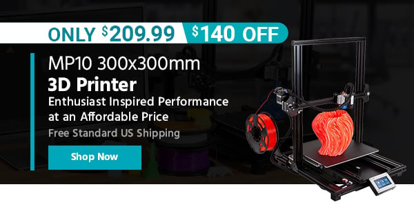 MP10 300x300mm 3D Printer Enthusiast Inspired Performance at an Affordable Price Free Standard US Shipping Only $209.99 ($140 OFF) (tag) Shop Now