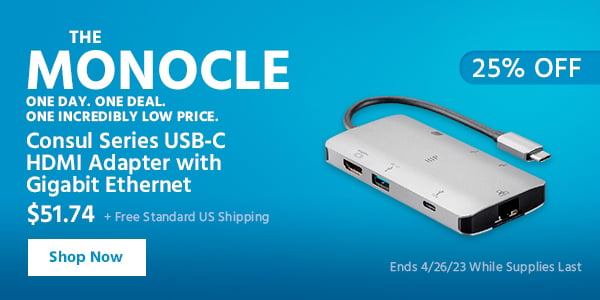 The Monocle. & More One Day. One Deal Consul Series USB-C HDMI Adapter with Gigabit Ethernet $51.74 + Free Standard US Shipping (25% OFF) (tag) Ends 4/27/23 While Supplies Last