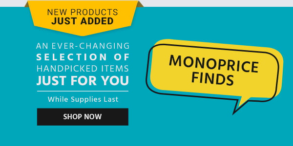 MONOPRICE FINDS New Products Just Added An ever-changing selection of handpicked items just for you While Supplies Last Shop Now