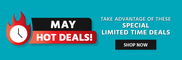 May Hot Deals! Take Advantage of these Special Limited Time Deals Shop Now