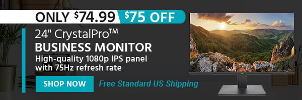 24" CrystalPro™ Business Monitor High‑quality 1080p IPS panel with 75Hz refresh rate Free Standard US Shipping Only $89.99 ($60 OFF) (tag) Shop Now