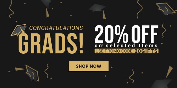 Congratulations Grads! Get 20% OFF on selected Items w/ Code: 20GIFTS Shop Now