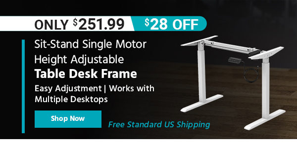 Sit-Stand Single Motor Height Adjustable Table Desk Frame Easy Adjustment | Works with Multiple Desktops Free Standard US Shipping Only $251.99 ($28 OFF) (tag) Shop Now