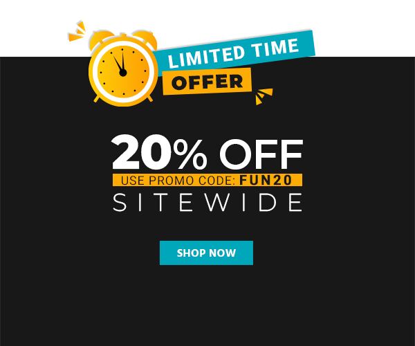20% off Sitewide Use promo code: FUN20 Limited Time Offer