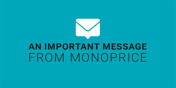 An Important Message from Monoprice