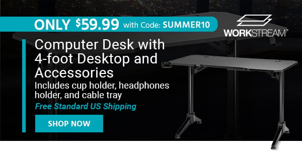 Workstream Computer Desk with 4‑foot Desktop and Accessories Includes cup holder, headphones holder, and cable tray Free Standard US Shipping Only $59.99 with Code: SUMMER10 Shop Now