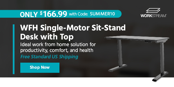 WFH Single‑Motor Sit‑Stand Desk with Top Ideal work from home solution for productivity, comfort, and health Free Standard US Shipping Only $166.99 with Code: SUMMER10 Shop Now