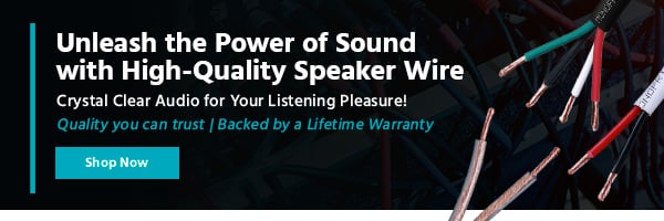 Unleash the Power of Sound with High-Quality Speaker Wires Crystal Clear Audio for Your Listening Pleasure! Quality you can trust | Backed by a Lifetime Warranty Shop Now