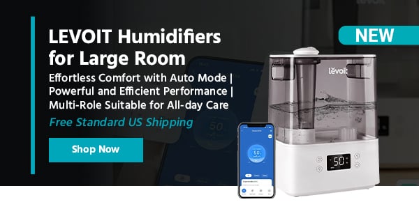 LEVOIT Humidifiers for Large Room Effortless Comfort with Auto Mode | Powerful and Efficient Performance | Multi-Role Suitable for All-day Care Free Standard US Shipping Shop Now