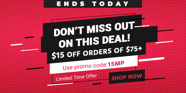 Don’t Miss out On This Deal! $15 OFF orders of $75+ Use promo code: 15MP Limited Time Offer Shop Now