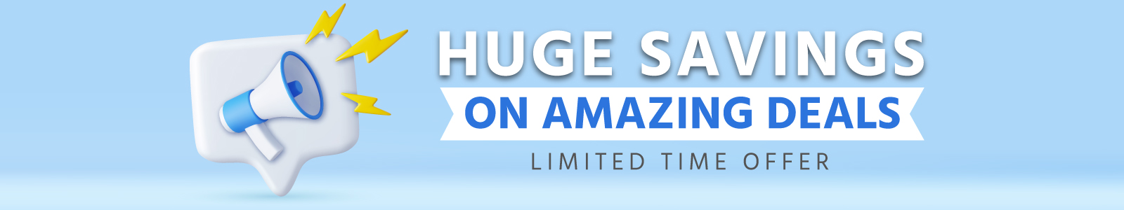 Huge Savings on Amazing Deals
Limited Time Offer
Shop Now
