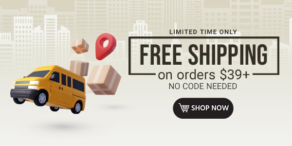 LIMTED TIME Only! Free Shipping on orders $39+ No Code Needed Shop Now