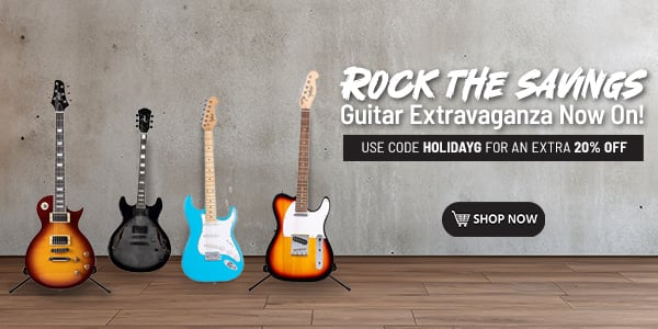 Rock the Savings: Guitar Extravaganza Now On! Use Code: HOLIDAYG For an Extra 20% OFF