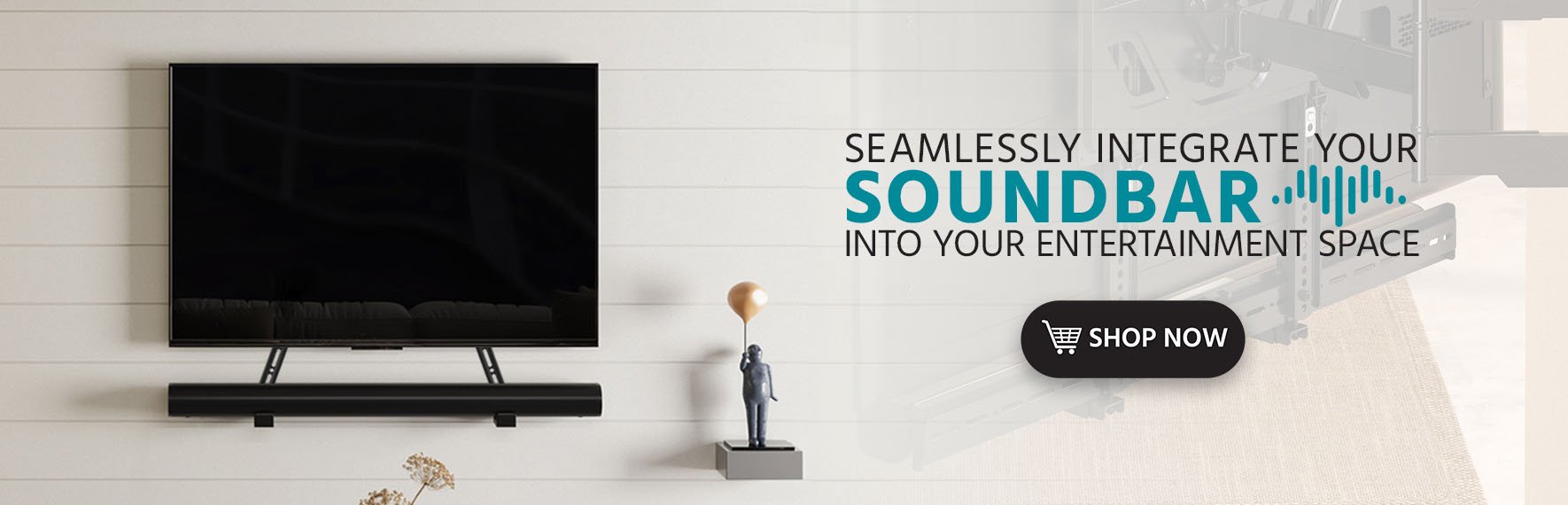 Seamlessly integrate your soundbar into your entertainment space Free Standard US Shipping Shop Now