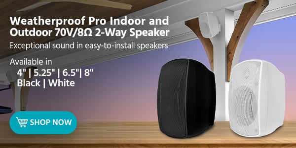 NEW Weatherproof Pro Indoor/Outdoor 70V/8 2-Way Speaker Exceptional sound in easy-to-install speakers Perfect for home, restaurants, bars, retail, and pro installations. Available in 4" | 5.25" | 6.5"| 8" Black | White