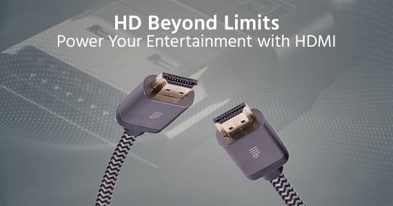 HD Beyond Limits: Power Your Entertainment with HDMI