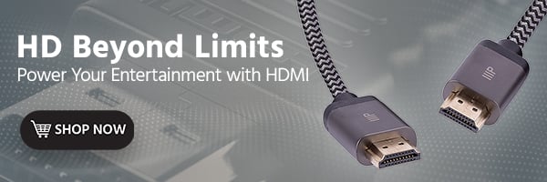 HD Beyond Limits: Power Your Entertainment with HDMI Shop Now