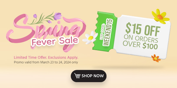 Spring Fever Sale $15 OFF on orders over $100