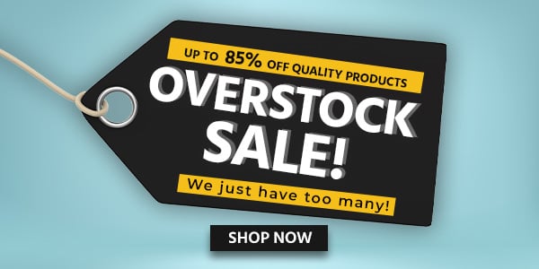 Overstock Sale! Up to 85% Off quality products We just have too many!